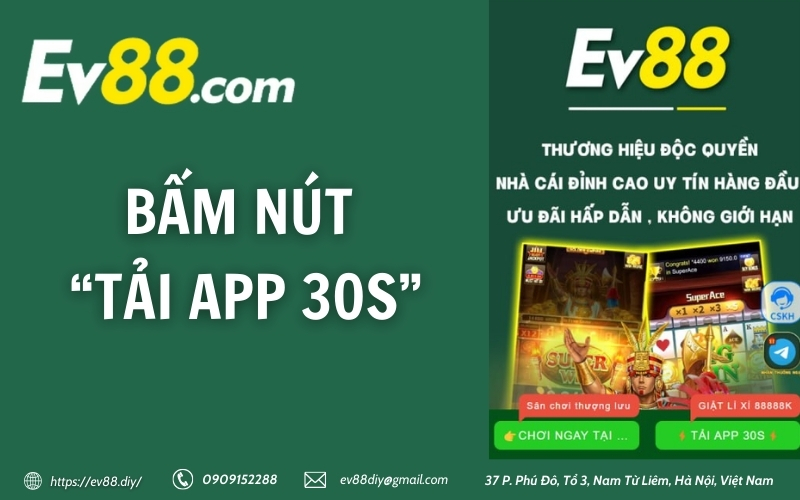 Hướng dẫn tải & cài đặt app Ev88 đảm bảo thành công 100% 11 Bam nut “Tai app 30S”.