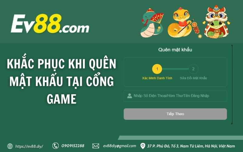 Hướng dẫn đăng nhập Ev88 siêu nhanh & siêu bảo mật 14 Khắc phục khi quên mật khẩu tại cổng game