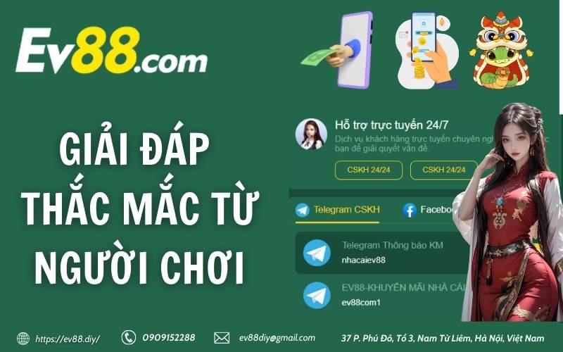 Nhà cái Ev88 42 Giải đáp thắc mắc từ người chơi