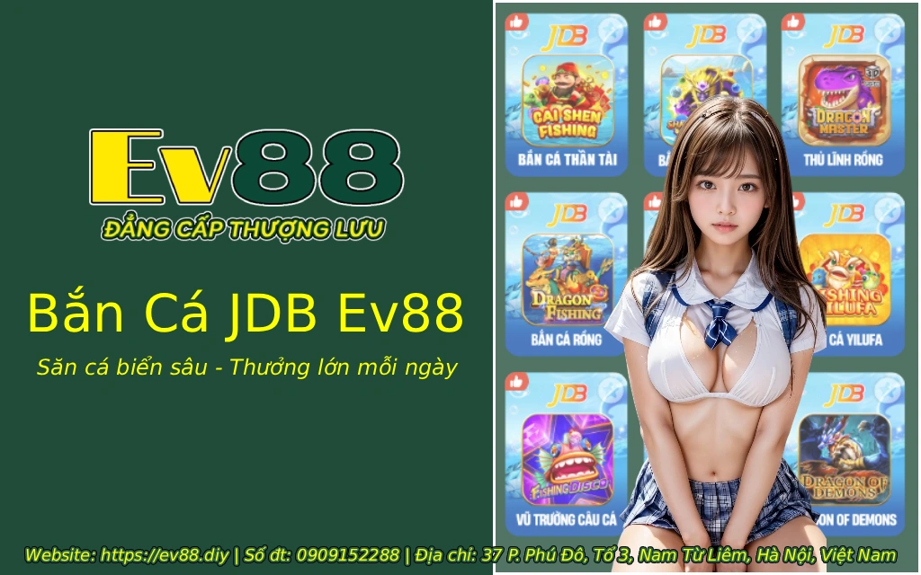 Bắn Cá JDB Ev88 - Săn cá biển sâu, thưởng lớn mỗi ngày 1 ban ca jdb ev88 1
