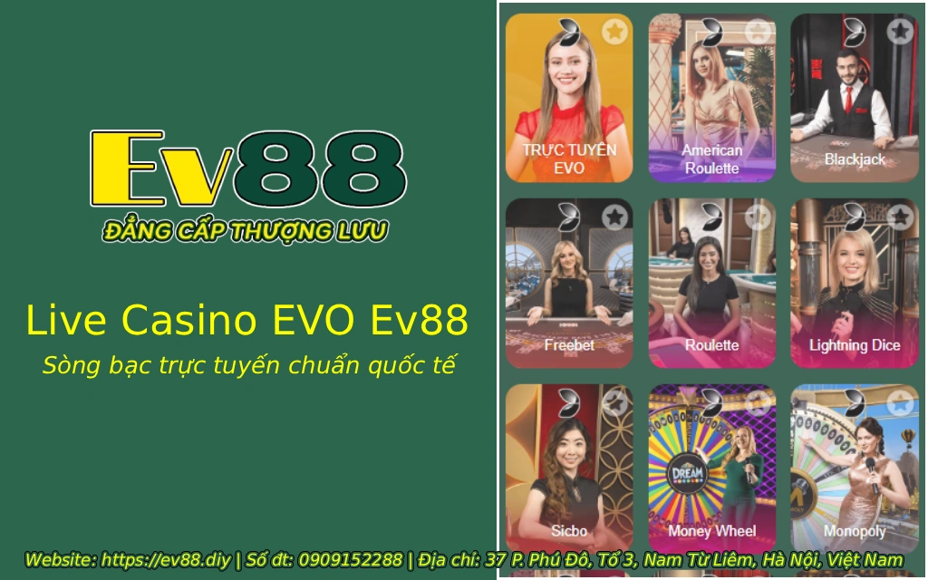 Live Casino EVO Ev88 - Sòng bạc trực tuyến chuẩn quốc tế 1 live casino evo ev88 1