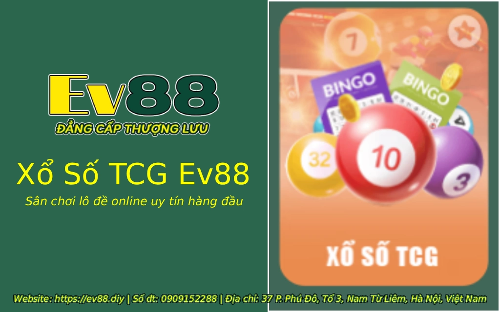 Xổ Số TCG Ev88 - Sân chơi lô đề xổ số online uy tín 1 xo so tcg ev88 2